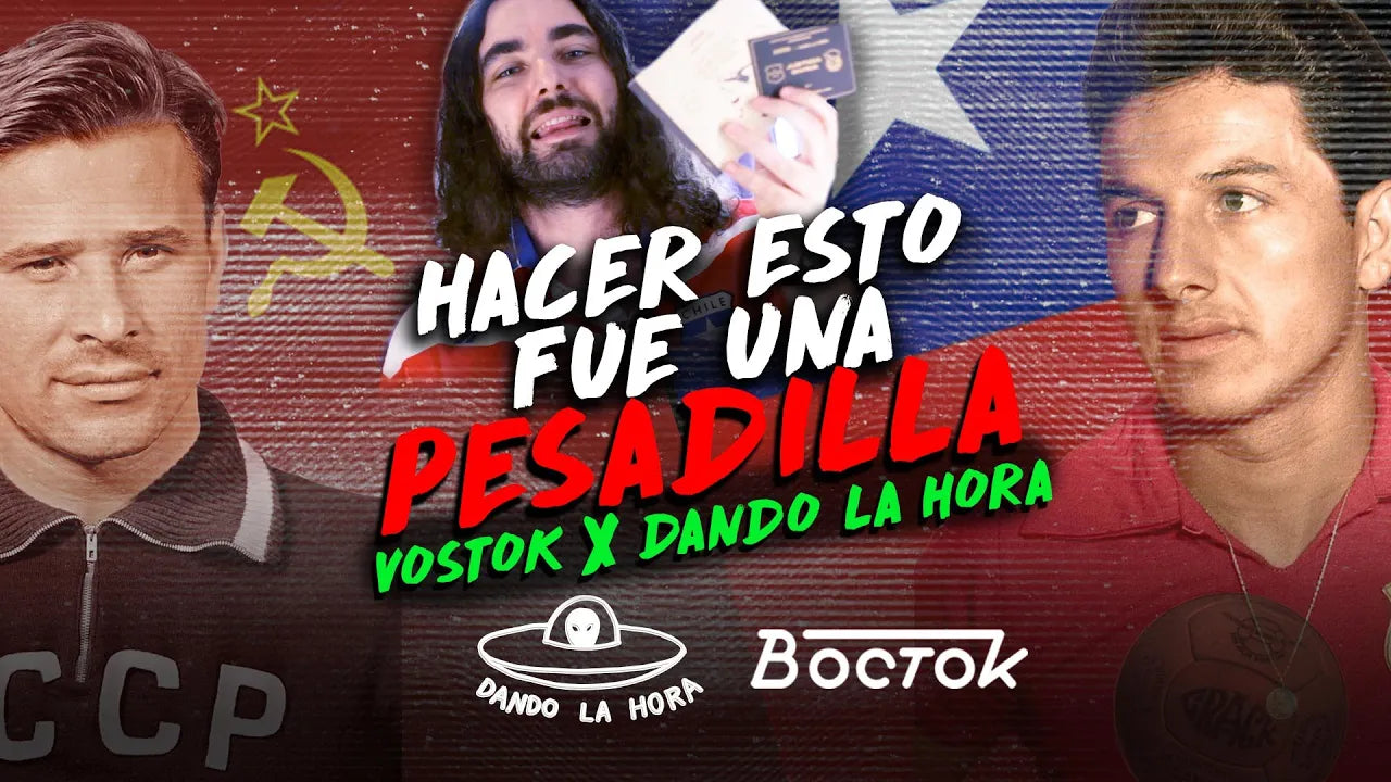 Colaboración ÉPICA: Vostok x Dando La Hora , Mundial 1962